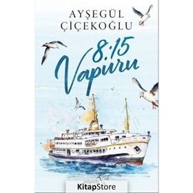 8:15 Vapuru - Ayşegül Çiçekoğlu