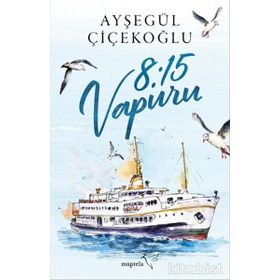 8:15 Vapuru - Ayşegül Çiçekoğlu