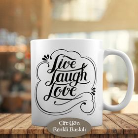 8563 Live Laugh Love Yazılı Motivasyon Kupa Bardak