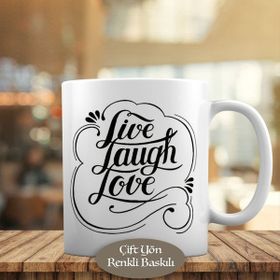 8563 Live Laugh Love Yazılı Motivasyon Kupa Bardak