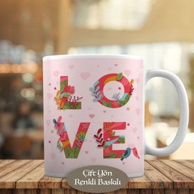 8652 Pembe Güzel Çiçeklerle Love Yazılı Kupa Bardak