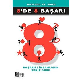8de 8 Başarı - Başarılı İnsanların Sekiz Sırrı - Richard St. John