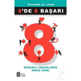 8de 8 Başarı - Başarılı İnsanların Sekiz Sırrı - Richard St. John