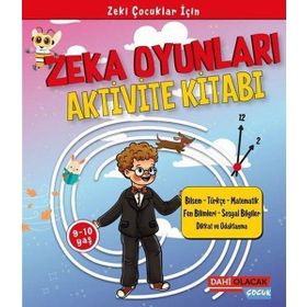 9-10 Yaş Dahi Olacak Zeka Oyunları Aktivite Kitabı Çocuk Yayınları