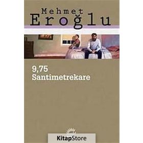 9.75 Santimetrekare - Mehmet Eroğlu