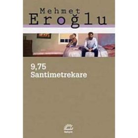 9.75 Santimetrekare - Mehmet Eroğlu