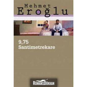 9.75 Santimetrekare - Mehmet Eroğlu