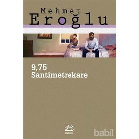 9.75 Santimetrekare - Mehmet Eroğlu