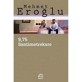 9.75 Santimetrekare - Mehmet Eroğlu