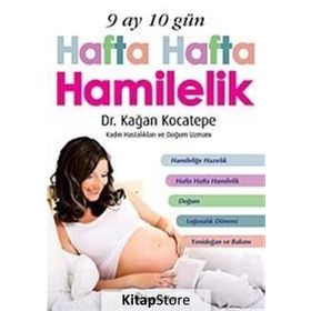 9 Ay 10 Gün Hafta Hafta Hamilelik - kaan kocatepe
