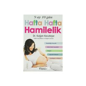 9 Ay 10 Gün Hafta Hafta Hamilelik - kaan kocatepe
