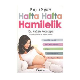 9 Ay 10 Gün Hafta Hafta Hamilelik - kaan kocatepe