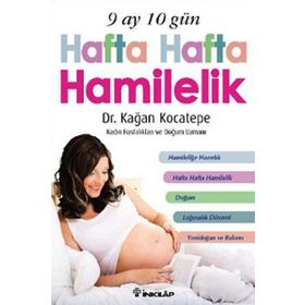 9 Ay 10 Gün Hafta Hafta Hamilelik - kaan kocatepe