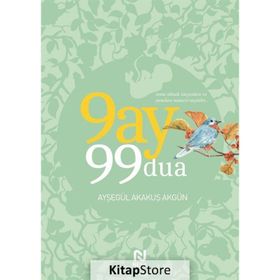 9 Ay 99 Dua - Ayşegül Akakuş Akgün