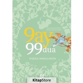 9 Ay 99 Dua - Ayşegül Akakuş Akgün