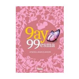 9 Ay 99 Esma - Ayşegül Akakuş Akgün