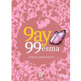 9 Ay 99 Esma - Ayşegül Akakuş Akgün