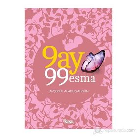 9 Ay 99 Esma - Ayşegül Akakuş Akgün