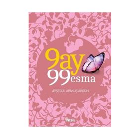 9 Ay 99 Esma - Ayşegül Akakuş Akgün