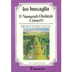 9 NO'LU OTOBÜSLE CENNETE - LEO BUSCAGLIA