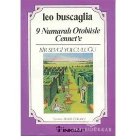 9 NO'LU OTOBÜSLE CENNETE - LEO BUSCAGLIA
