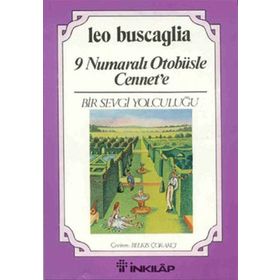9 NO'LU OTOBÜSLE CENNETE - LEO BUSCAGLIA
