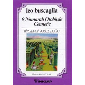 9 NUMARALI OTOBÜSLE CENNET'E BIR SEVGI YOLCULUĞU - LEO BUSCAGLIA