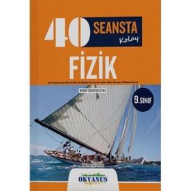 9. Sınıf 40 Seansta Fizik Konu Anlatımı-Soru Bankası - Okyanus Yayınları
