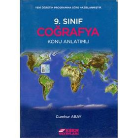 9. Sınıf Coğrafya Konu Anlatımlı - Cumhur Abay - Esen Yayınları