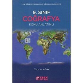 9. Sınıf Coğrafya Konu Anlatımlı - Cumhur Abay - Esen Yayınları