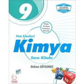 9.Sınıf Fen Liseleri Kimya Soru Kitabı / Hakan Söylemez / Palme Yayınları