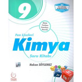 9.Sınıf Fen Liseleri Kimya Soru Kitabı / Hakan Söylemez / Palme Yayınları
