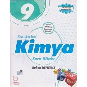 9.Sınıf Fen Liseleri Kimya Soru Kitabı / Hakan Söylemez / Palme Yayınları