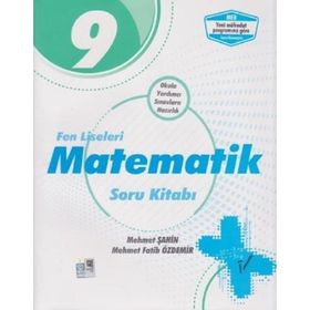 9.Sınıf Fen Liseleri Matematik Soru Kitabı / Mehmet Şahin / Palme Yayınları