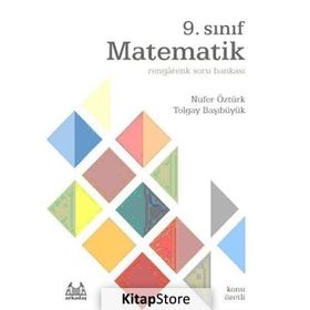 9. Sınıf Matematik Rengarenk Konu Özetli Soru Bankası - Tolgay Başıbüyük Nilüfer Öztürk
