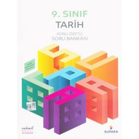 9. Sınıf Tarih Konu Özetli Soru Bankası - Supara Yayınları