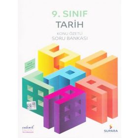 9. Sınıf Tarih Konu Özetli Soru Bankası - Supara Yayınları