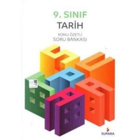 9. Sınıf Tarih Konu Özetli Soru Bankası - Supara Yayınları