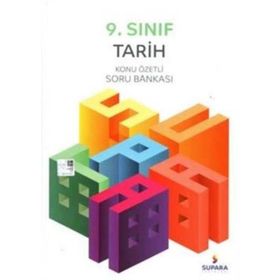 9. Sınıf Tarih Konu Özetli Soru Bankası - Supara Yayınları