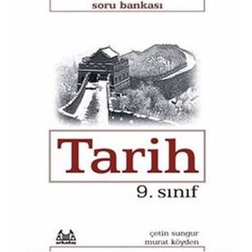 9. SINIF TARIH SORU BANKASI - ÇETİN SUNGUR;MURAT KÖYDEN