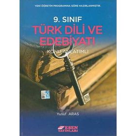 9. Sınıf Türk Dili Ve Edebiyatı Konu Anlatımlı-Esen Yayınları