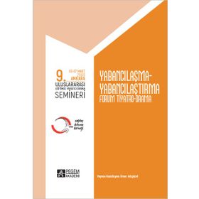 9. Uluslararası Eğitimde Yaratıcı Drama Semineri Yabancılaşma Yabancılaştırma Forum - Pegem Akademi Yayıncılık