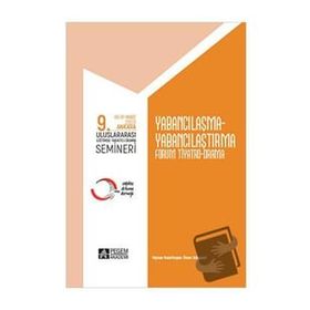 9. Uluslararası Eğitimde Yaratıcı Drama Semineri Yabancılaşma Yabancılaştırma Forum - Pegem Akademi Yayıncılık