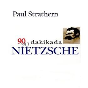 90 Dakikada Nietzsche - Paul Strathern