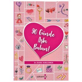 90 Günde Aşkı Bulun! - Diana Kirschner