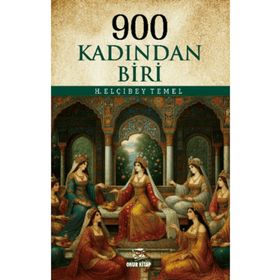 900 KADINDAN BIRI - ELÇI BEY