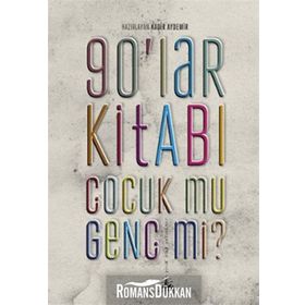 90'LAR KİTABI ÇOCUK MU GENÇ MI ? - KADIR AYDEMIR