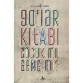90'LAR KİTABI ÇOCUK MU GENÇ MI ? - KADIR AYDEMIR