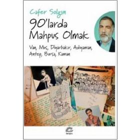 90'larda Mahpus Olmak - Cafer Solgun