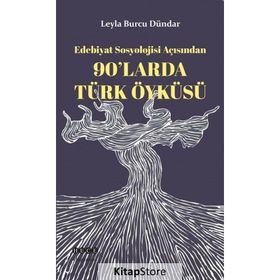 90’larda Türk Öyküsü - Leyla Burcu Dündar